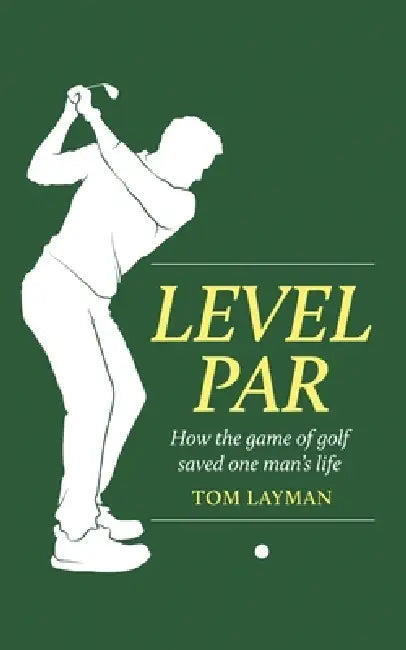 Level Par by Tom Layman