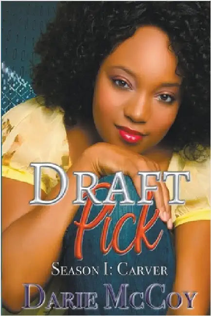 Draft Pick Season I: Carver by McCoy, Darie