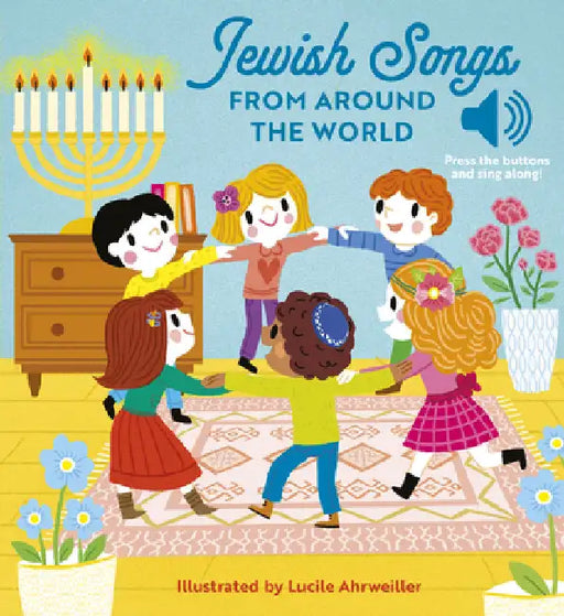 Jewish Songs from Around the World: A Musical Board Book for Babies and Toddlers by Kalaniot Books