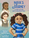 Maya's Journey: A Story of Two Great-Grandmothers by Marcella White Campbell, Olivia Smith