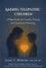 Raising Telepathic Children: A New Guide for Intuition, Energy, and Conscious Parenting by Susan V. Whittaker