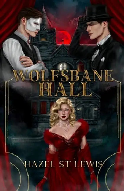 Wolfsbane Hall by St Lewis, Hazel