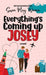 Everything's Coming Up Josey: A Vintage Romantic Comedy by Susan May Warren