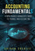 Accounting Fundamentals: A Non-Finance Manager's Guide to Finance and Accounting by Shihan Sheriff