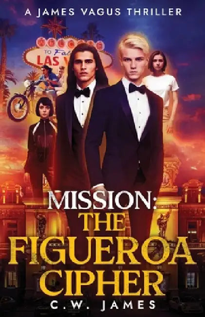 Mission: The Figueroa Cipher by C. W. James