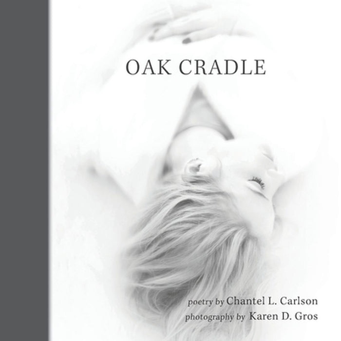 Oak Cradle by Chantel L. Carlson