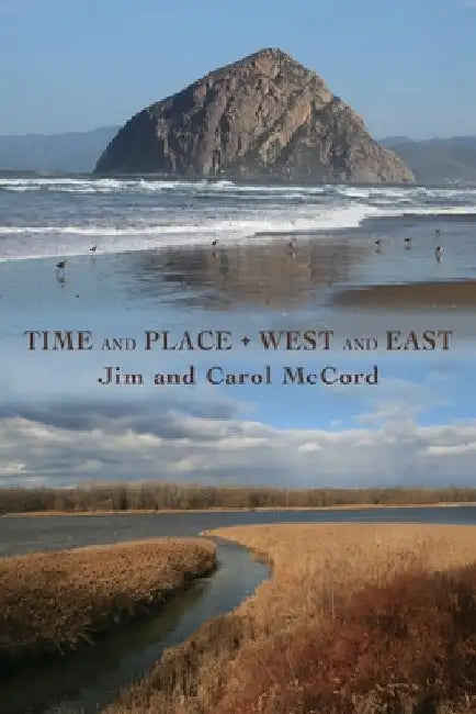 Time and Place West and East by Jim McCord