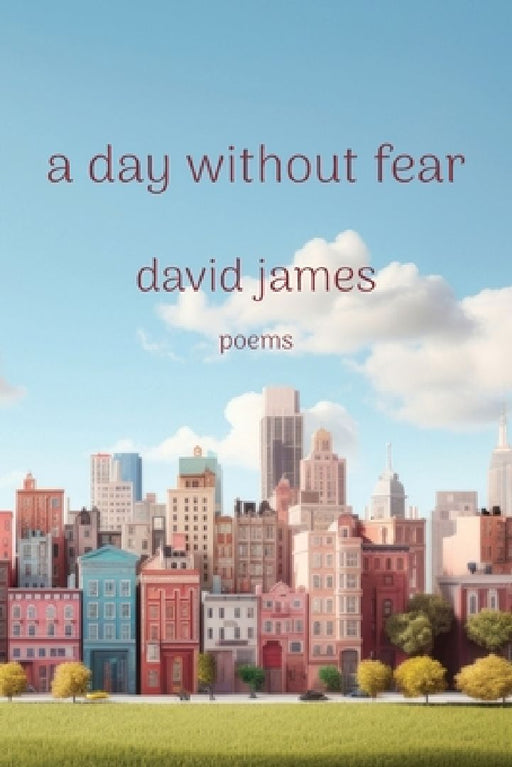 A Day without Fear by David James