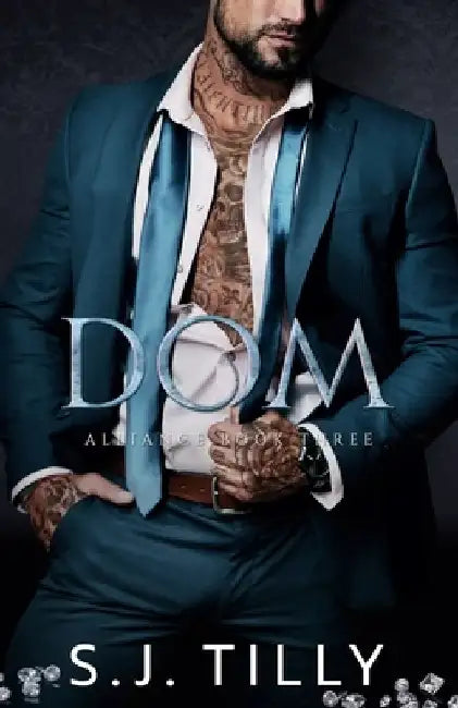 DOM: Alliance Series Book Three by S. J. Tilly