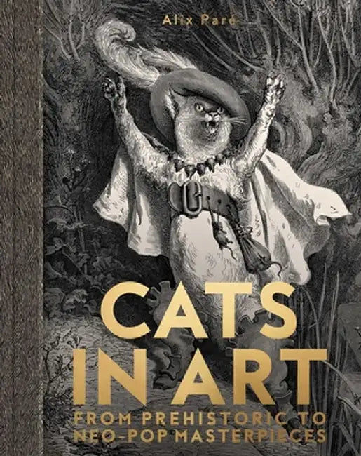 Cats in Art: From Da Vinci to Koons by Alix Paré