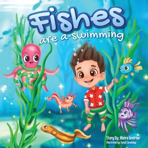 Fishes Are A-Swimming by Moira Andrew