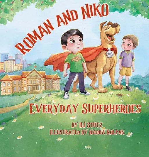 Roman and Niko: Everyday Heroes by Dj Stutz, Sizemore