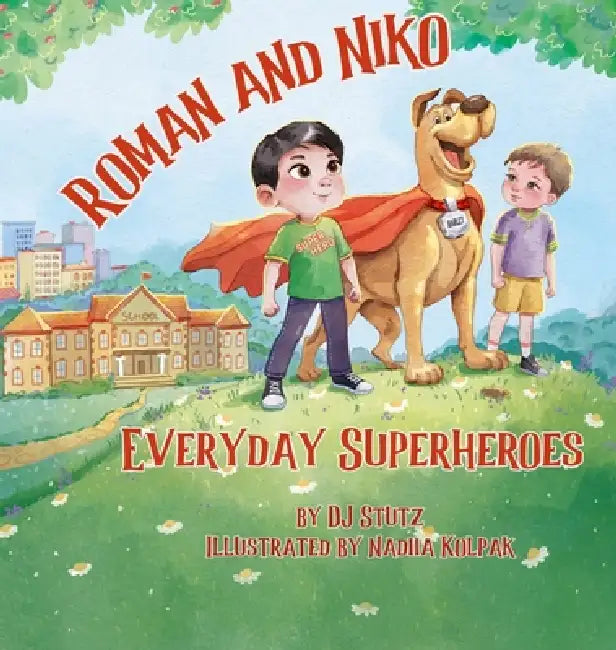 Roman and Niko: Everyday Heroes by Dj Stutz, Sizemore