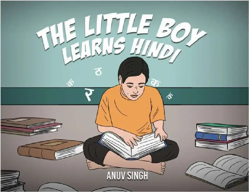The Little Boy Learns Hindi by Singh, Anuv