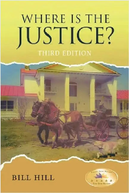 Where is the Justice? by Hill, Bill
