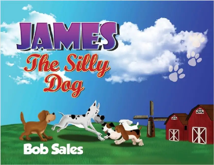 James The Silly Dog by Bob Sales