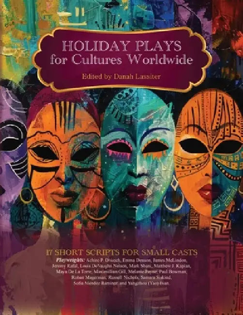 Holiday Plays for Cultures Worldwide by Danah Lassiter, Russell Nichols, Maya de la Torre