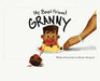 My Best Friend Granny by Ricardo, Jr. Yancey