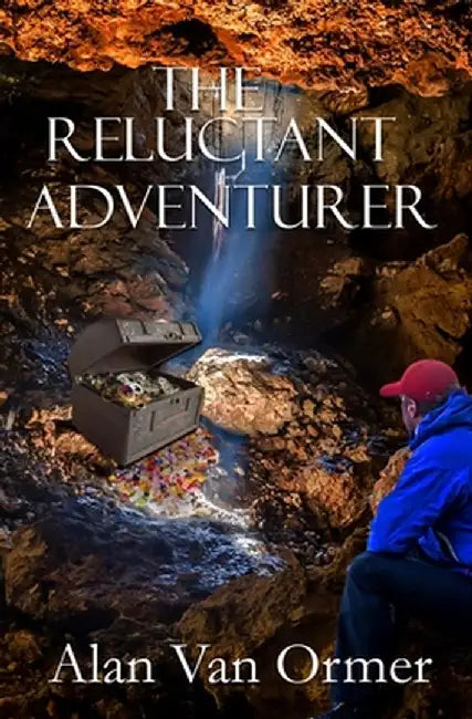 The Reluctant Adventurer by Alan Van Ormer