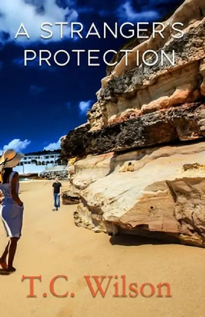 A Stranger's Protection by T. C. Wilson