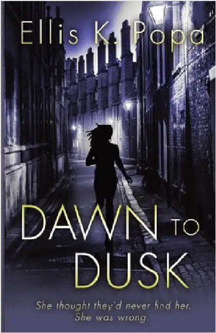 Dawn to Dusk by Popa, Ellis K.