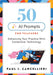 Fifty AI Prompts for Teachers: Enhancing Your Practice with Generative Technology (Use AI to Create Engaging Teaching Content.) by Paul J. Cancellieri