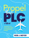 Propel Your PLC at Work(r): Leadership and Coaching Activities for Enriching the Process (Collaborate to Propel Teams Through the PLC at Work(r) P by Rob J. Meyer