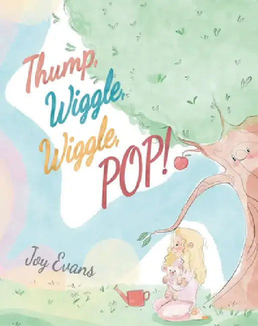 Thump, Wiggle, Wiggle, Pop! by Joy Evans