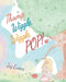 Thump, Wiggle, Wiggle, Pop! by Joy Evans
