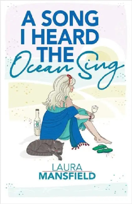 A Song I Heard the Ocean Sing by Mansfield, Laura