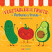 Vegetables That Are Fruits: A Bilingual Fruits Book by Citlali Reyes