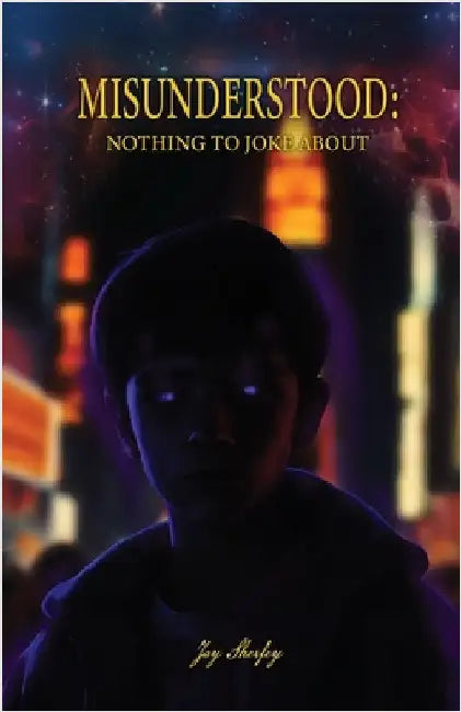 Misunderstood: Nothing To Joke About by Sherfey, Jay