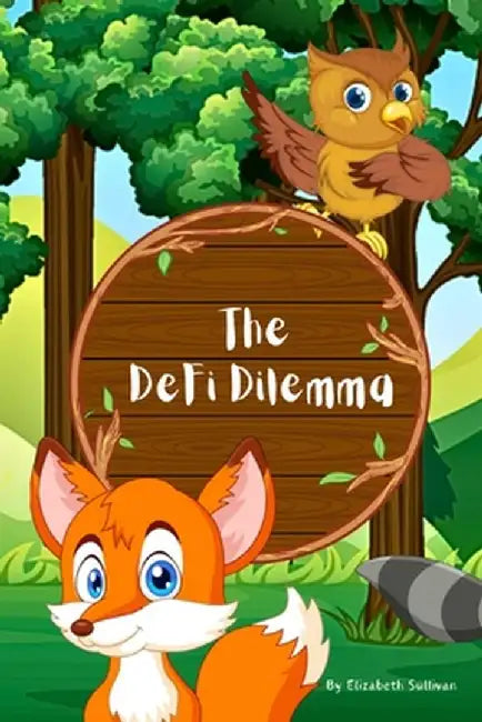 The Defi Dilemma by Elizabeth Sullivan