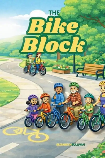 The Bike Block by Elizabeth Sullivan