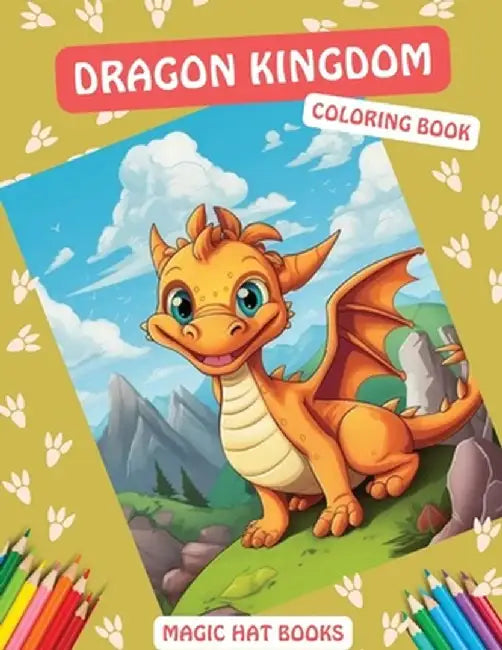 Dragon Kingdom Coloring Book by Magic Hat Books