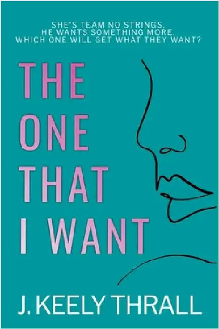 The One That I Want by Thrall, J. Keely
