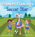 Frances Flamingo Soccer Star by Dottie Lee, Pei Jen