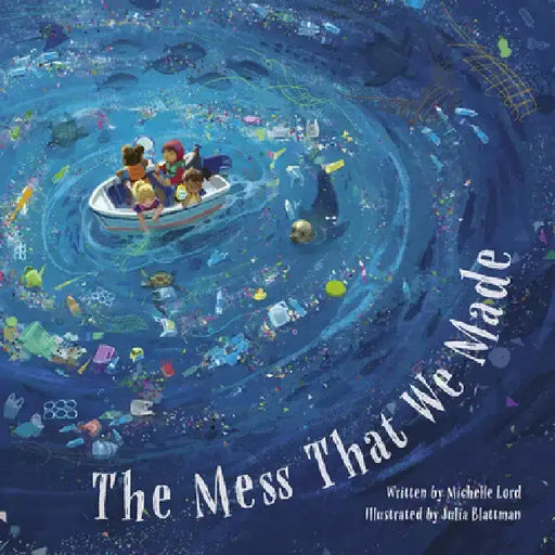 The Mess That We Made by Michelle Lord