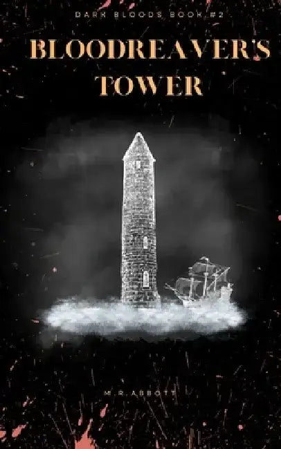 Bloodreaver's Tower by M. R. Abbott