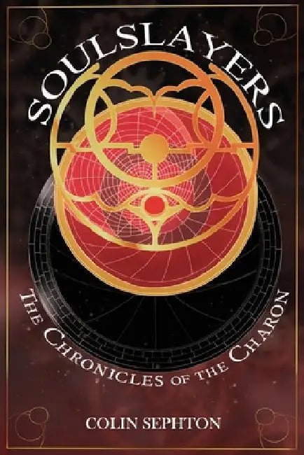 Soulslayers by Sephton, Colin