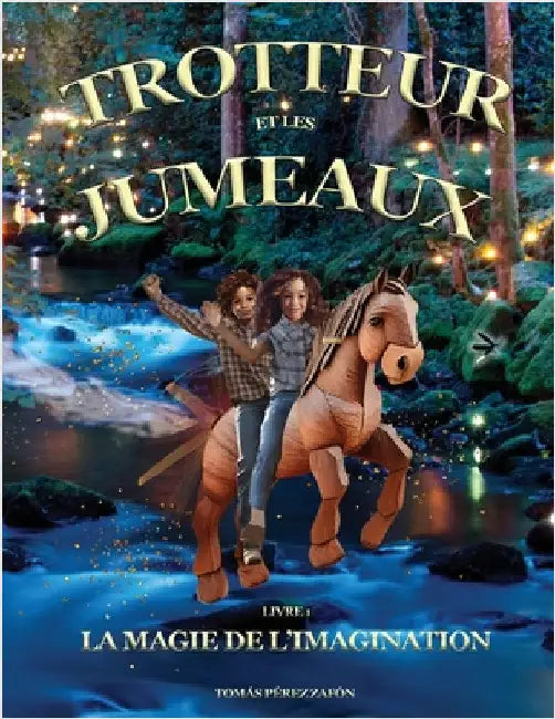 Trotteur et les Jumeaux: La Magie de l'Imagination by Pérez-Zafón, Tomás