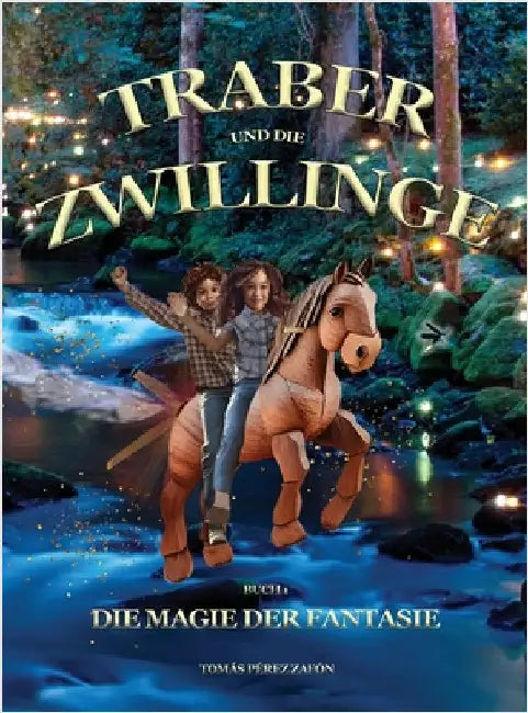 Traber und die Zwillinge: Die Magie der Fantasie by Pérez-Zafón, Tomás