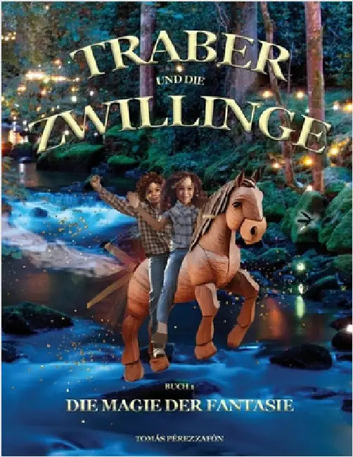 Traber und die Zwillinge: Die Magie der Fantasie by Pérez-Zafón, Tomás