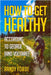 How to Get Healthy According to George (and Voltaire) by Randy Forde
