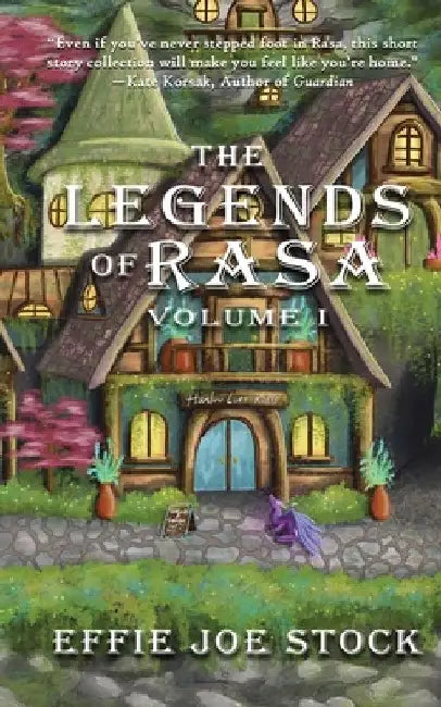 The Legends of Rasa, Vol. I: A Cozy Slice-of-Life Fantasy Story Collection by Effie Joe Stock