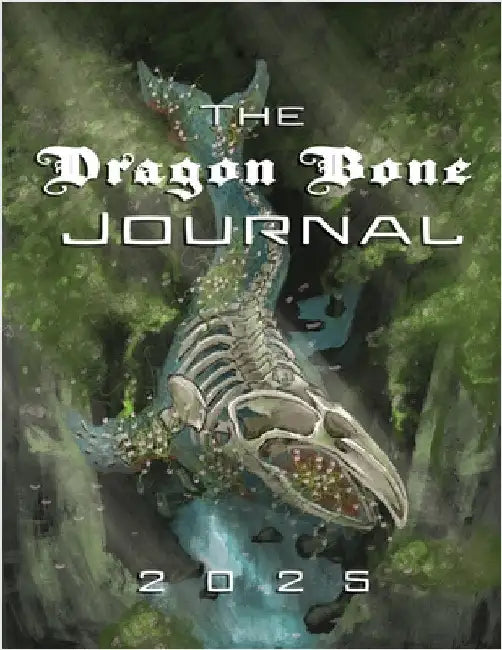 The Dragon Bone Journal: 2025 Issue by Stock, Effie Joe