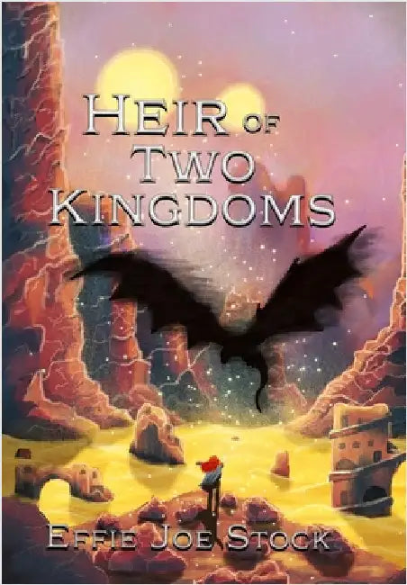 Heir of Two Kingdoms by Stock, Effie Joe