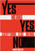 Yes Means Yes Everything Else Means No by Mullen, Bruce