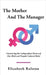 The Mother And The Manager by Ralston, Elizabeth