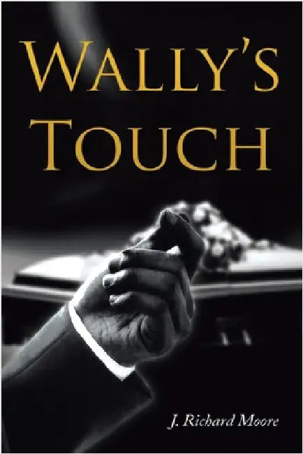 Wally's Touch by Moore, J. Richard